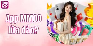App MMOO Lừa Đảo? Sự Thật Về Mức Độ Uy Tín Của Thương Hiệu