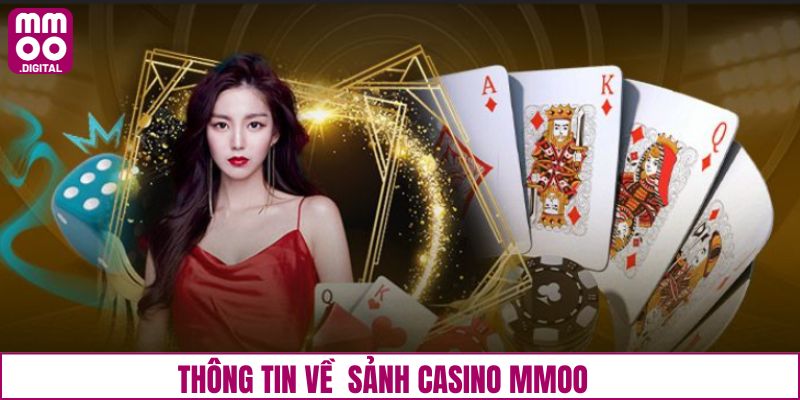 Bao quát về Casino MMOO