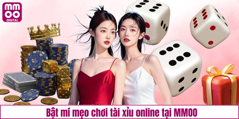 Bật mí mẹo chơi tài xỉu online tại MMOO