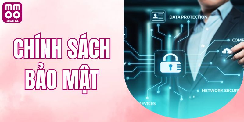 Chính Sách Bảo Mật MMOO - An Ninh Dữ Liệu Của Thành Viên