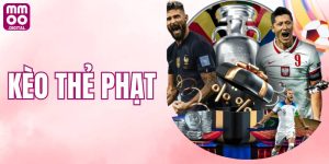 Kèo Thẻ Phạt – Game Cá Cược Hấp Dẫn Cho Người Mê Bóng Đá