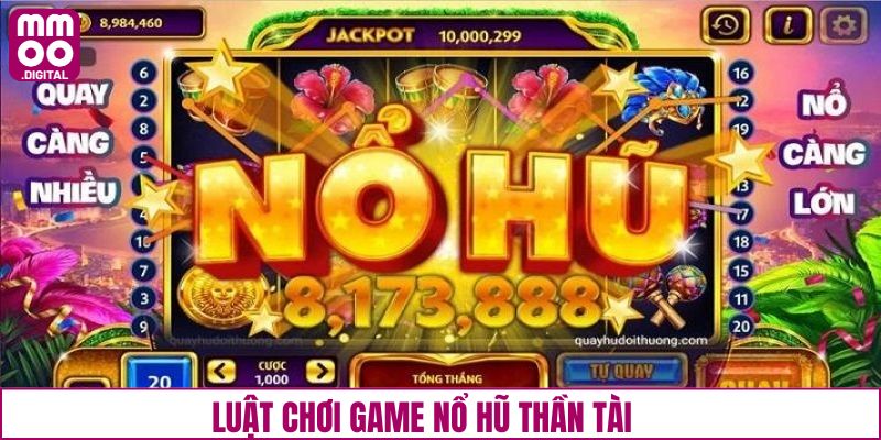 Luật chơi cơ bản của Nổ Hũ Thần Tài thành viên cần nắm