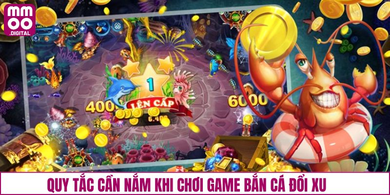 Những quy tắc cần nắm khi tham gia bắn cá đổi xu