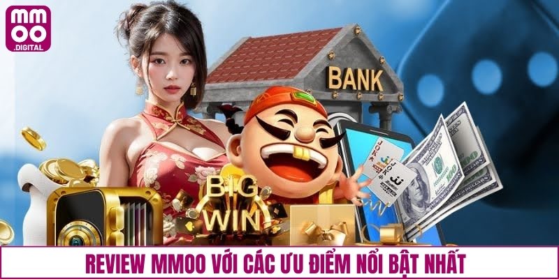 Review MMOO với các ưu điểm nổi bật nhất