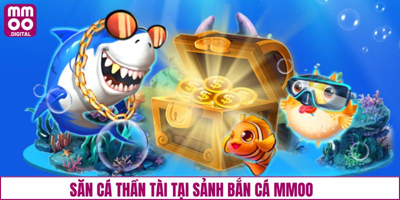 Săn cá thần tài online đầy thú vị