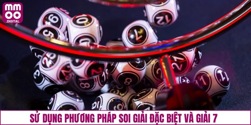 Sử dụng phương pháp soi giải đặc biệt và giải 7