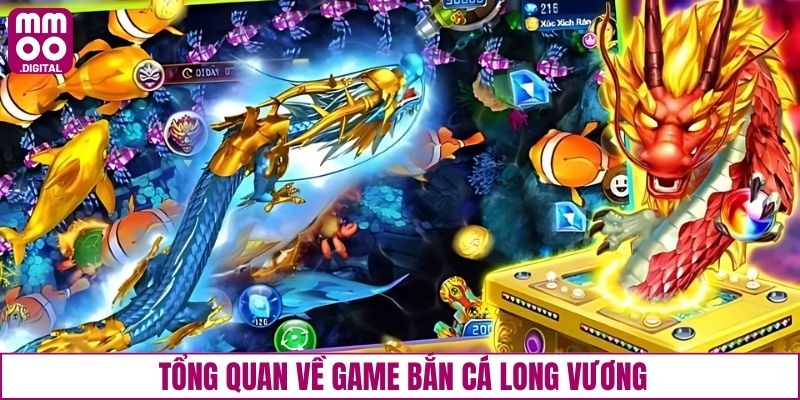 Tổng quan về game bắn cá Long Vương hấp dẫn